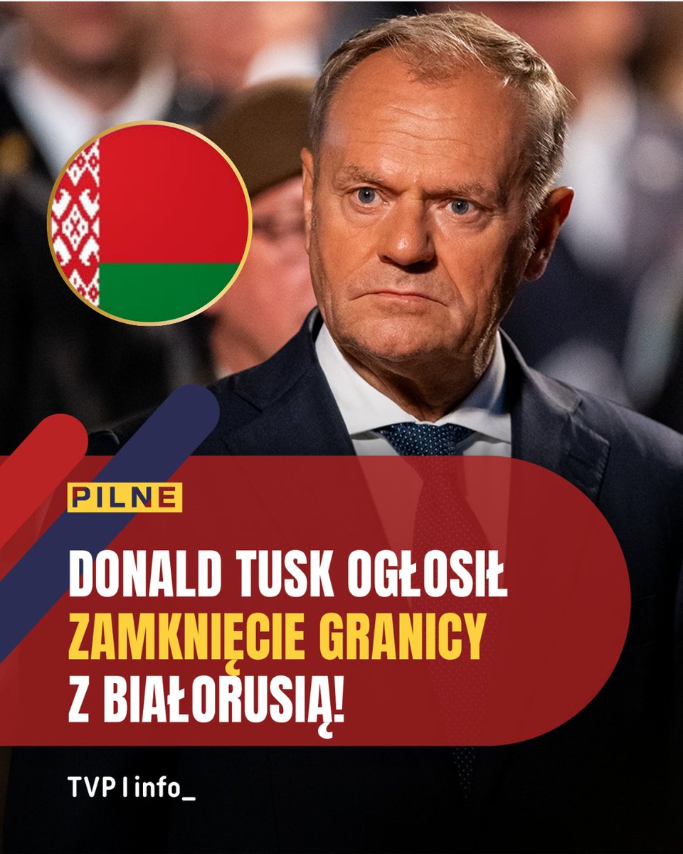 Prime Minister of Poland Donald Tusk decided to close the border with Belarus due to aggressive Russian-Belarusian maneuvers