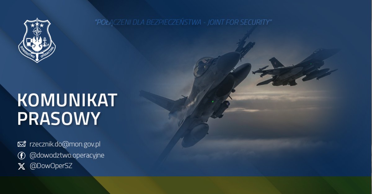 Operational Command of the Polish Armed Forces: Attention. Due to the Russian Federation's attack on targets located in Ukrainian territory, Polish and allied air forces are operating in our airspace. In accordance with applicable procedures, the Operational Commander of the Polish Armed Forces has activated the necessary forces and resources at his disposal. Duty fighter pairs and an early warning aircraft have been scrambled, and ground-based air defense and radar reconnaissance systems have been brought to maximum alert. These operations are preventative in nature and aimed at securing and protecting airspace, particularly in areas adjacent to the threatened areas.